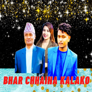 Dharma Raj Bhattrai, Sunil Nepali & Rekha Joshi - Bhar Chhaina Kalako