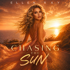 Chasing the Sun by Ellen Ray