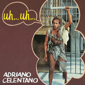 Adriano Celentano - Uh...Uh...