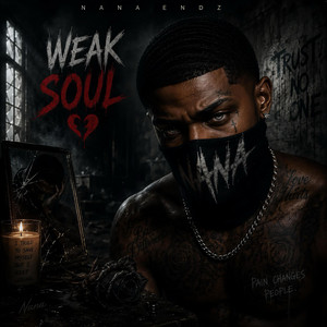 Weak Soul by Nana Endz
