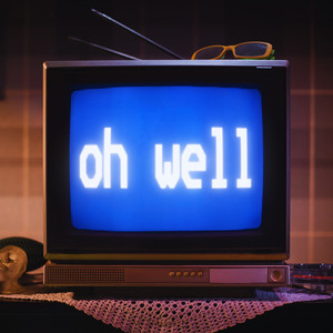 Oh Well by Remain In Me