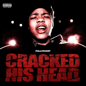 Cracked His Head by FullyChop