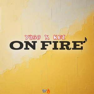 On Fire by Zaze, Kei, YuSo