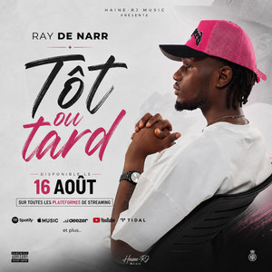 TÔT OU TARD by RAY DE NARR