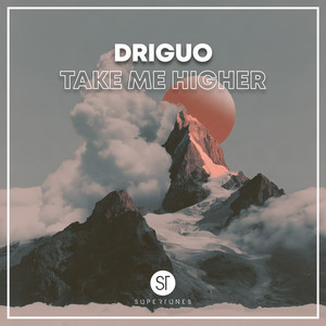 Take Me Higher - Radio Edit by Driguo