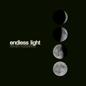 Endless Light by Big Sky Orchestra