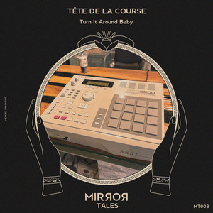 Turn It Around Baby - Radio-Edit by Tête de la Course