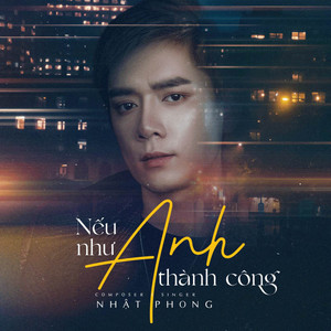 Nhật Phong - Nếu Như Anh Thành Công - Vinahouse