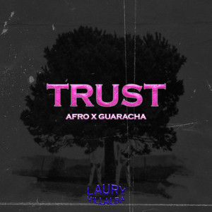 Laury Villalba - Trust (Afro X Guaracha)