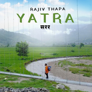 Rajiv Thapa - Yatra Sarara