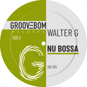 Nu Bossa - Original Mix by Walter G