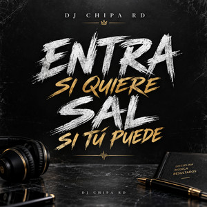 Entra si quiere sal si tu puede by Dj Chipa RD