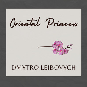 Dmytro Leibovych — Oriental Princess