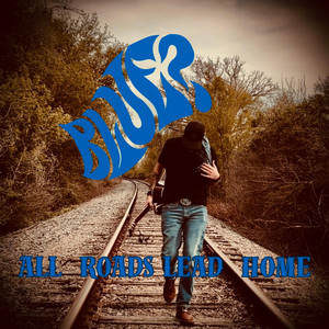 All Roads Lead Home - Demo by Blue?