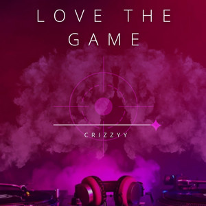 Love the Game - song and lyrics by crizzyy | Spotify