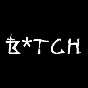 BITCH