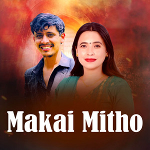 Prakash Parajuli & Sunita Budha Chhetri - MAKAI MITHO