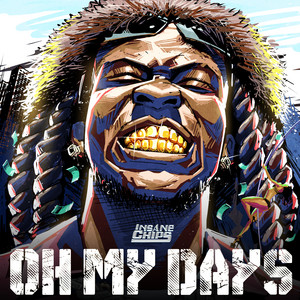 OH MY DAYS by Insane Chips