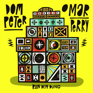 Run Dem Dung by Dom Peter, Omar Perry