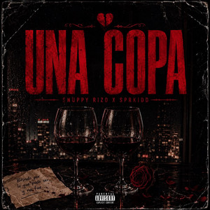 Una Copa by SNUPPY RIZO, Sprkidd
