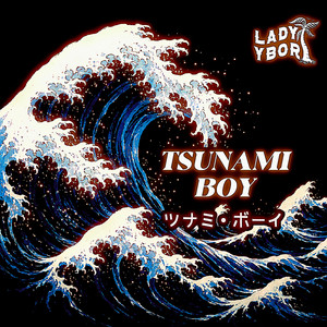 Tsunami Boy by Lady Ybor