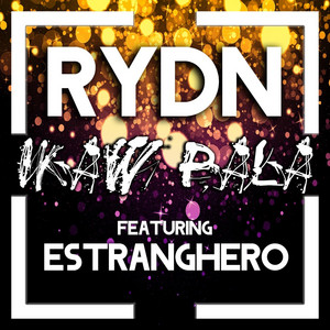 RYDN - Ikaw Pala (feat. Estranghero)