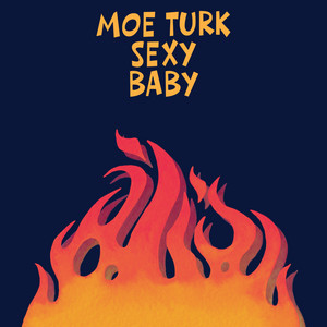 Sexy Baby by Moe Turk