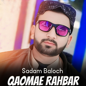 Sadam Baloch - Qaomae Rahbar