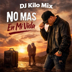 No Mas En Mi Vida by Dj Kilo Mix