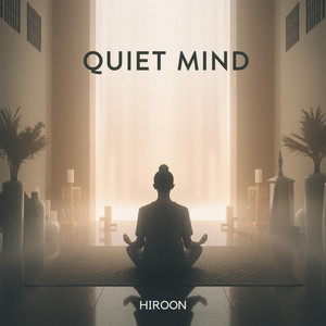 Quiet Mind by HIROON