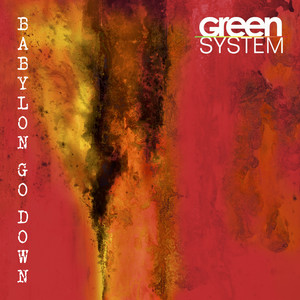 Babylon Go Down by Green System