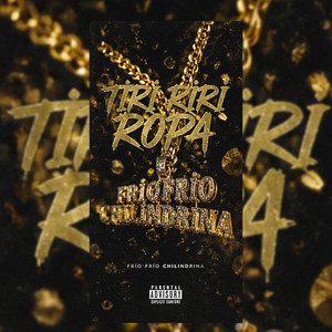 TIRI RIRI ROPA by FRIO FRIO CHILINDRINA