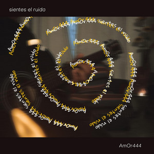 AmOr 444 by sientes el ruido