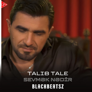 Talib Tale - Sevmək Nədir (Remix)