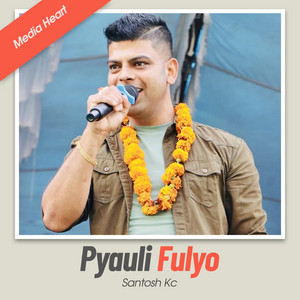 Santosh K.C - Pyauli Fulyo
