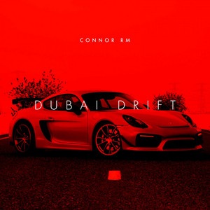 Dubai Drift by CONNOR RM
