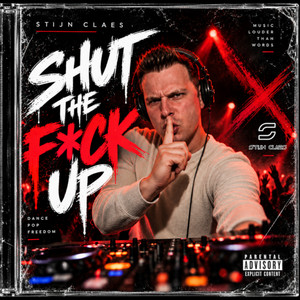 Shut The Fuck Up by Stijn Claes
