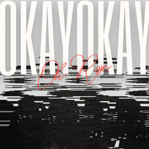 Oh, Rose by Okay Okay