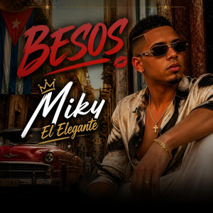 Besos by Miky El Elegante