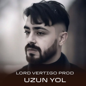Lord Vertigo Prod - Uzun Yol