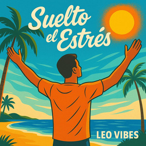 Suelto el Estrés by Leo Vibes