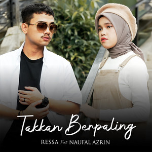 Ressa - Takkan Berpaling (feat. Naufal Azrin)