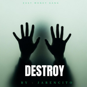 DESTROY by Jarencito