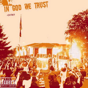 In God We Trust by Extro