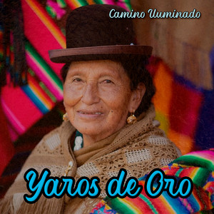 Yaros de Oro by Camino Iluminado