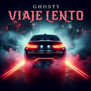 VIAJE LENTO by GHOSTY