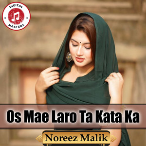 Noreez Malik - Os Mae Laro Ta Kata Ka
