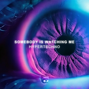 Somebody's Watching Me by PET3RPUNX, LUCKY DEMON, Mr Demon