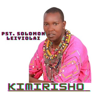 PST. SOLOMON LEIYIOLAI - Kimirisho