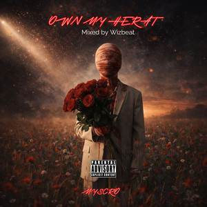 Own my heart by Myscro